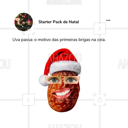 posts, legendas e frases de posts para todos para whatsapp, instagram e facebook: Natal sem uva passa não é Natal... Mas será que precisava estar no arroz, na maionese, e até no pudim?
👀 Quem aqui é #TeamUvaPassa e quem é #TiraIssoDoMeuPrato?
Vote nos comentários e bora debater (sem perder a amizade, hein!).
#UvaPassaSim #UvaPassaNão #BrigasDeNatal