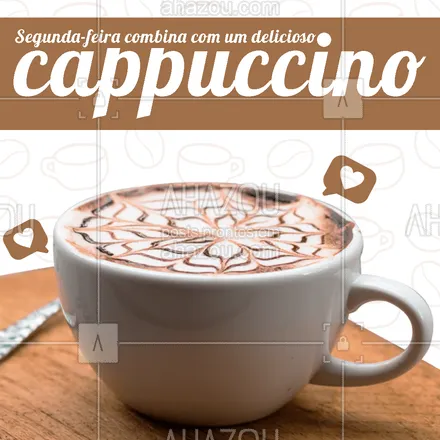 posts, legendas e frases de cafés para whatsapp, instagram e facebook: Comece a sua semana mais do que bem! Venha experimentar o nosso cappuccino delicioso ☕❤️ #cappuccino #café #expresso #ahazoutaste  #cafeteria