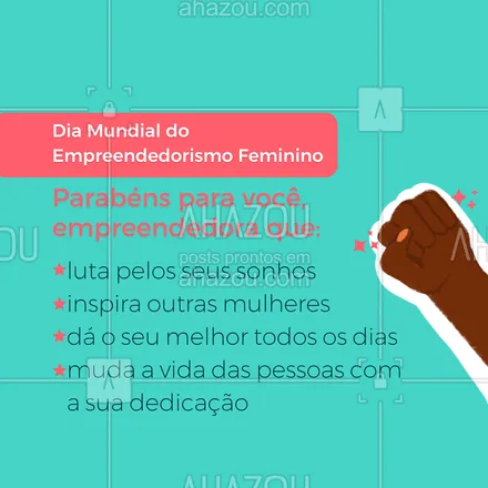 posts, legendas e frases de posts para todos para whatsapp, instagram e facebook: Parabéns para nós, mulheres empreendedoras, que damos o nosso melhor para alcançar nossos sonhos! #empreendedorismofeminino #ahazou #motivacional  #mulheres 