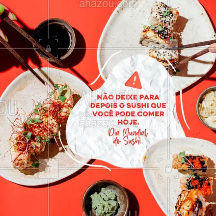 posts, legendas e frases de cozinha japonesa para whatsapp, instagram e facebook: Não deixe para amanhã aquele rodizio de sushi que você pode comer hoje. Venha comemorar o Dia Mundial do sushi com muito estilo e claro, muito sabor 🍣. #comidajaponesa #japa #japanesefood #ahazoutaste #sushidelivery #sushilovers #sushitime #sabor #qualidade #produtosfrescos #hotholl #opções #diamundialdosushi