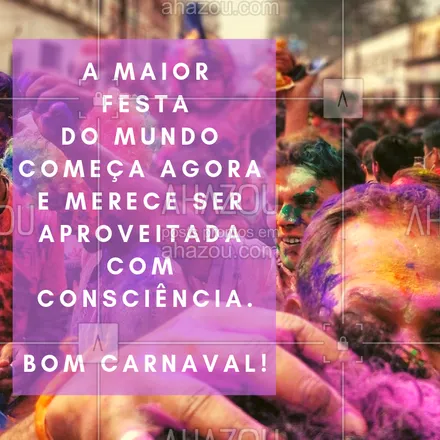 posts, legendas e frases de posts para todos para whatsapp, instagram e facebook: Desejamos um excelente carnaval para todos vocês! ? Aproveitem com consciência! #carnaval #ahazou #motivacional