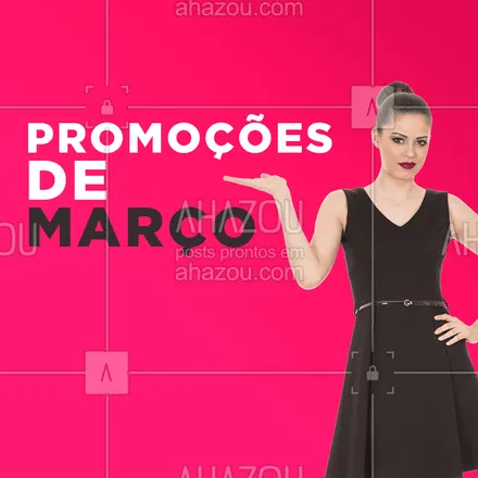 posts, legendas e frases de assuntos gerais de beleza & estética para whatsapp, instagram e facebook: Estão prontas para as promoções de MARÇO?
#promoção #ahazou #descontos