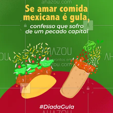 posts, legendas e frases de cozinha mexicana para whatsapp, instagram e facebook: Que tal aproveitar esse Dia da Gula para comer um mexicano???

#DiadaGula #AhazouTaste #Gastronomia #ComidaMexicana #Mexicano #Gula