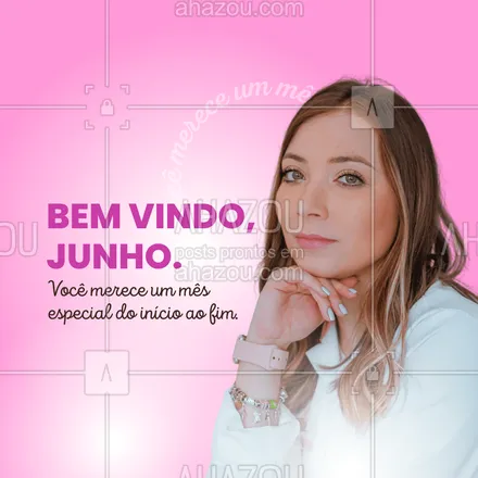 posts, legendas e frases de assuntos gerais de beleza & estética para whatsapp, instagram e facebook: Um mês inteirinho para você renovar sua autoestima. 😍 #junho #beleza #estetica #ahazoubeauty #beauty #bemestar #autocuidado