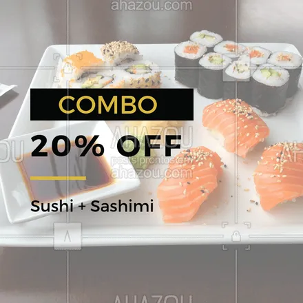 posts, legendas e frases de cozinha japonesa para whatsapp, instagram e facebook: 20% de desconto nesse combo? É isso mesmo, você não vai perder essa né? Peça já o seu! #combo #sushi #ahazou #sashimi #japones #delivery