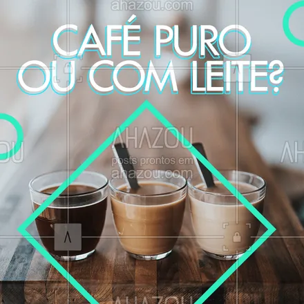 posts, legendas e frases de cafés para whatsapp, instagram e facebook: Conta pra gente o que você prefere. Café puro ou com leite?
#ahazou #cafe #enquete #leite #puro
