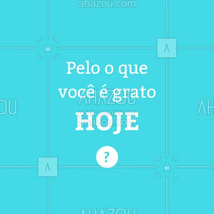 posts, legendas e frases de posts para todos para whatsapp, instagram e facebook: Seja grato SEMPRE!
#gratidao #ahazou #fe