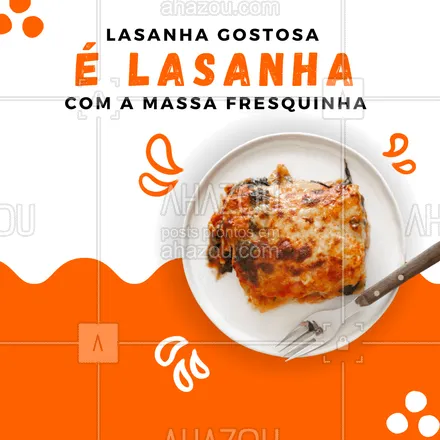 posts, legendas e frases de cozinha italiana para whatsapp, instagram e facebook: Porque o sabor se torna inesquecível! ? Que tal comer uma lasanha hoje? ? (inserir telefone) ? #lasanha #massa #ahazoutaste #molho  #massas #cozinhaitaliana