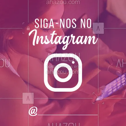 posts, legendas e frases de assuntos gerais de beleza & estética para whatsapp, instagram e facebook: Acompanhe nossas novidades pelo Instagram! #instagram #ahazou #siganos