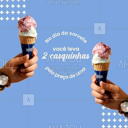 posts, legendas e frases de gelados & açaiteria para whatsapp, instagram e facebook: Só o dia do sorvete mesmo para nos proporcinar essa delicia em dobro. #ahazoutaste #sorvete #promoção #ahazoutaste 