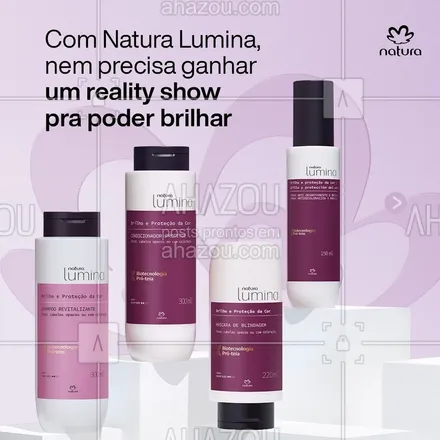 posts, legendas e frases de natura para whatsapp, instagram e facebook: ✨ O seu momento de brilhar, é quando você quiser ✨ ⁣
⁣
Os produtos da nova linha Natura Lumina Brilho e Proteção de Cor proporcionam 3x mais brilho e o melhor tratamento para quem não abre mão de uma hidratação bem feita e quer garantir 10 semanas de proteção da cor! ⁣
⁣
Conheça a linha completa 💜⁣
⁣
#DescriçãoDeImagem: A postagem consiste em um carrossel composto por 3 imagens. A primeira imagem destaca os produtos da linha Lumina, acompanhados pelo seguinte texto: "Com Natura Lumina, nem precisa ganhar um reality show pra poder brilhar"; A segunda imagem vê-se uma mulher ruiva que sorri de olhos fechados, ao seu lado l-se o seguinte texto: "Você usa e já garante: 3x mais brilho; Prolonga a cor por até 10 semanas; Ação antifrizz e antidesbotamento". A terceira imagem a mulher é vista novamente acompanhada do texto:"Brilho e Proteção da Cor; O novo aliado dos seus fios". #AhazouNatura #ahazourevenda