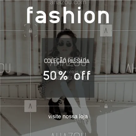 posts, legendas e frases de moda feminina para whatsapp, instagram e facebook: Compre peças da nossa COLEÇÃO PASSADA com até 50% de desconto! Visite nossa loja. 
#moda #fashion #ahazou #estilo #modafeminina 