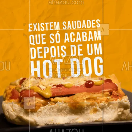 posts, legendas e frases de hot dog  para whatsapp, instagram e facebook: Hoje é o Dia da Saudade e estamos todos bastante saudosos. Por isso perguntamos: quem aí vai comer um hot dog com a gente??? 
.
?(inserir nome do estabelecimento)?
?(inserir contato)
?(inserir endereço)
⏰(inserir horário de funcionamento)

#DiadaSaudade #HotDog #CachorroQuente #Saudade #AhazouTaste

