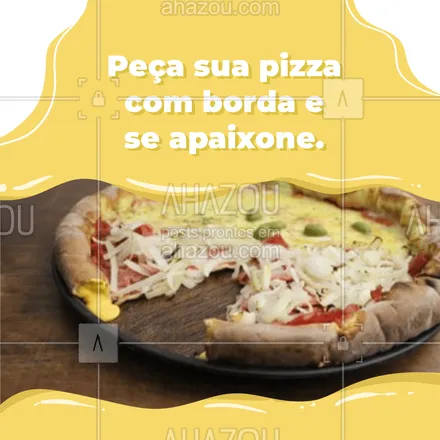 posts, legendas e frases de pizzaria para whatsapp, instagram e facebook: Aos amantes de sabor e recheio, peça nossa pizza com borda.
É uma explosão de qualidade.
Não passe vontade, peça já a sua.
#ahazoutaste #pizzalife  #pizzalovers  #pizzaria  #pizza 