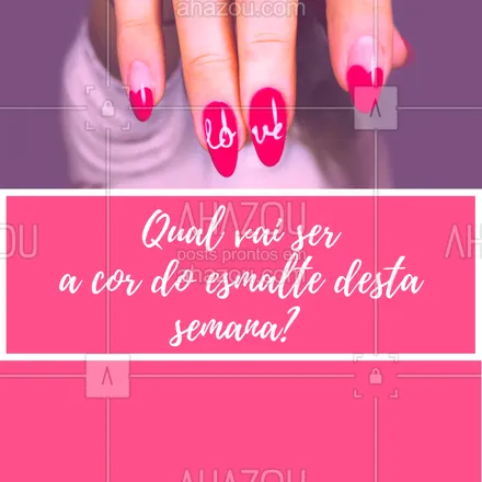 posts, legendas e frases de manicure & pedicure para whatsapp, instagram e facebook: Comente aqui qual a cor que você mais gosta! #manicure #ahazou #esmalte #unhas