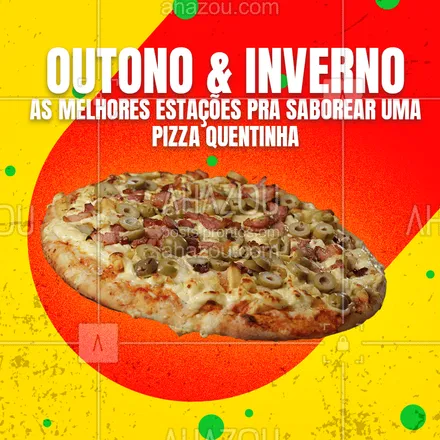 posts, legendas e frases de pizzaria para whatsapp, instagram e facebook: Hmmm chegou o friozinho! O que combina mais com frio do que uma pizza quentinha e deliciosa? #Outono #ahazoutaste #inverno #pizza 
