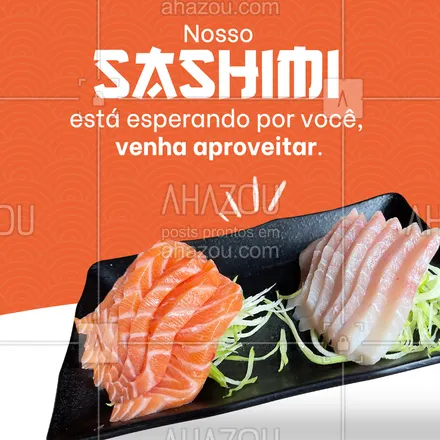 posts, legendas e frases de cozinha japonesa para whatsapp, instagram e facebook: Podemos deixar uma mesa reservada para você? Contamos com a sua presença para saborear nossos deliciosos sashimis. 🍣 #ahazoutaste #comidajaponesa #japa #sushidelivery #sushitime 