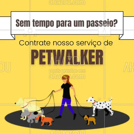 posts, legendas e frases de dog walker & petsitter para whatsapp, instagram e facebook: Evite que seu PET fique estressado, contrate nosso serviço de PETWALKER! #AhazouPet  #petwalker #pets #convite #passeios 