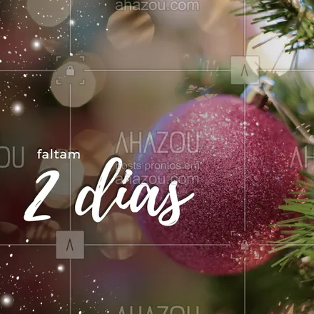 posts, legendas e frases de posts para todos para whatsapp, instagram e facebook: Faltam 2 dias para o Natal! #natal #ahazou #familia #25dedezembro