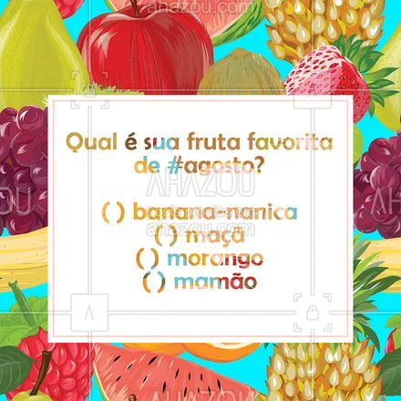 posts, legendas e frases de hortifruti para whatsapp, instagram e facebook:  Conta pra gente, qual fruta do mês é a sua favorita? 🍓 Comenta aqui embaixo! 👇🏻
#frutas #frutasdomes #frutasdeagosto #ahazoutaste  #hortifruti #organic