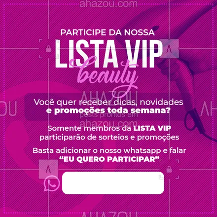 posts, legendas e frases de assuntos gerais de beleza & estética para whatsapp, instagram e facebook: Faça parte do nosso time VIP! ??‍♀
#vip #exclusivo #listavip #beauty #whatsapp #ahazou #braziliangal #bandbeauty