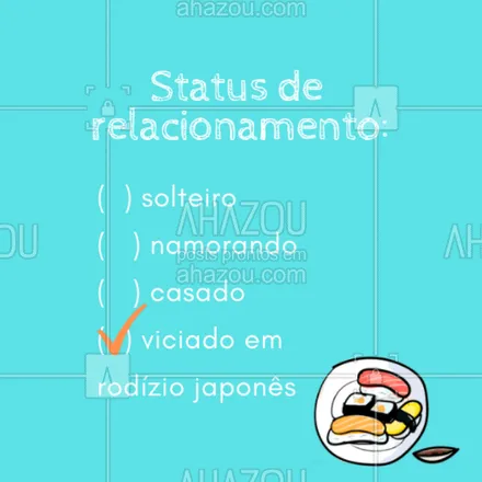 posts, legendas e frases de cozinha japonesa para whatsapp, instagram e facebook: Quem se identifica? ? 
#rodiziojapones #toviciada #ahazoutaste #status