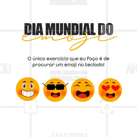 posts, legendas e frases de posts para todos para whatsapp, instagram e facebook: E é um baita esforço, hein? Porque tem emoji que se esconde e custa pra achar. 😂😂  #ahazou #diamundialdoemoji #quote  #motivacional  