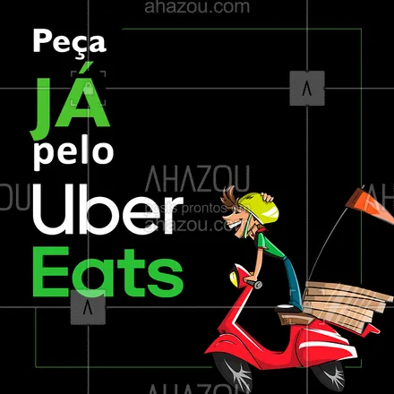posts, legendas e frases de assuntos variados de gastronomia para whatsapp, instagram e facebook: Nós entregamos pelo UberEats! Faça já o seu pedido! #ubereats #ahazou #gastro #delivery
