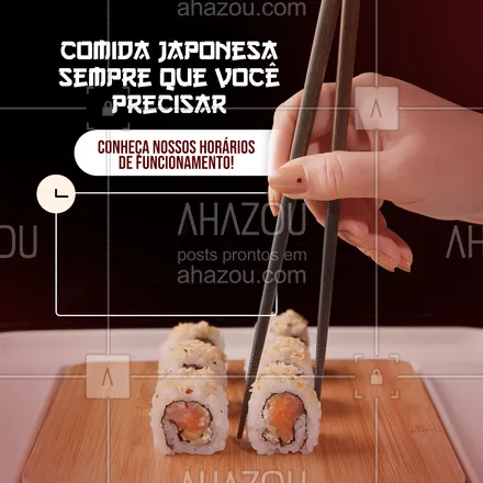 posts, legendas e frases de cozinha japonesa para whatsapp, instagram e facebook: 
Já sabe nossos horários de funcionamento? Não fique mais sem sua comida japonesa 🍣🥢! Entre em contato conosco e peça pelo delivery 📲 (inserir WhatsApp)! Aqui a hora de comer sushi é mais importante do que qualquer outra!

#ahazoutaste #japanesefood  #comidajaponesa  #japa  #sushidelivery  #sushilovers  #sushitime 