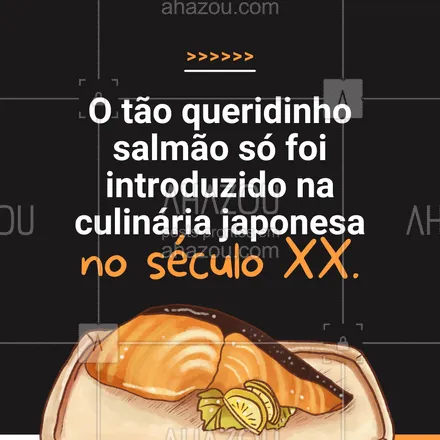 posts, legendas e frases de cozinha japonesa para whatsapp, instagram e facebook: Nem sempre o salmão foi tão apreciado assim, foi preciso que os noruegueses chegassem e apresentassem o ingrediente para os japoneses. E agora quem a gente deve agradecer? 🍣❤️ #ahazoutaste #comidajaponesa  #japa #japanesefood #sushitime #curiosidades #dicassobrecomidajaponesa