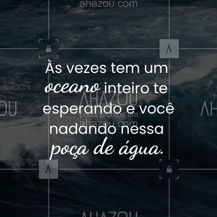 posts, legendas e frases de posts para todos para whatsapp, instagram e facebook: Enquanto você se contenta com o mínimo, o mundo lá fora está te esperando pra mergulhar de verdade. 🌊
#ahazou #autoestimaemdia #segueemfrente #frases #indiretas 