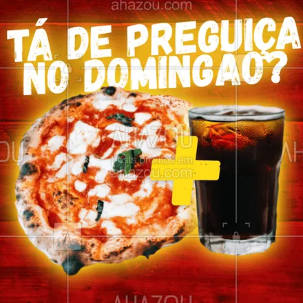 posts, legendas e frases de pizzaria para whatsapp, instagram e facebook: Pede que a gente leva pra você! Na compra da pizza grande, o refri é por nossa conta.
#pizza #ahazou #domingo #comerbem #semneura #queromais