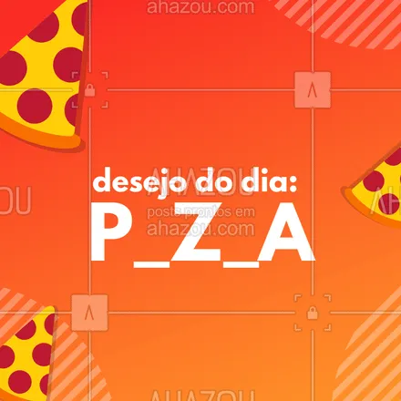 posts, legendas e frases de pizzaria para whatsapp, instagram e facebook: Qual é o seu desejo de hoje? ? #pizzaria #ahazoutaste #pizza