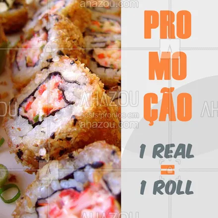 posts, legendas e frases de cozinha japonesa para whatsapp, instagram e facebook: Essa promo você não pode perder. Com apenas R$1, você saboreia 1 roll delicioso! Quero ver quem vai resistir. ? #roll #ahazoutaste #comidajaponesa #promoçao #rodiziojapones