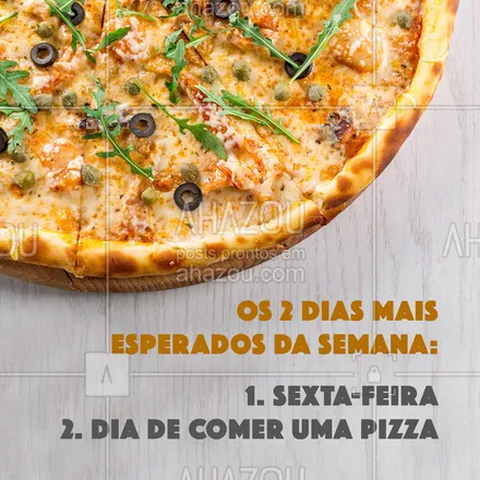 posts, legendas e frases de pizzaria para whatsapp, instagram e facebook: Sextou! É dia de pedir uma pizza ? #Pizzaria #ahazoutaste #Pizza #sextafeira