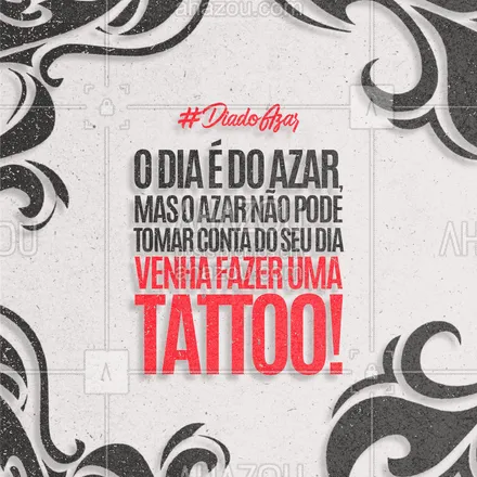 posts, legendas e frases de estúdios, tatuadores & body piercer para whatsapp, instagram e facebook: O dia do azar não fica tão ruim se você fizer uma tattoo! Agenda teu horário!! 🖤🔥
#AhazouInk #tatuagem  #dicadetattoo  #tattoo  #tattoocolorida  #tracofino  #tattoos  #flashday  #estudiodetattoo 