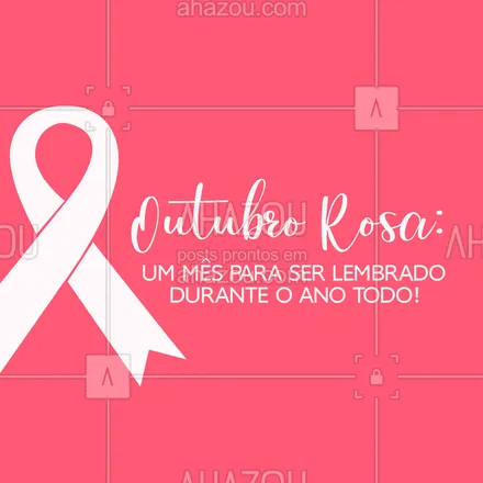 posts, legendas e frases de posts para todos para whatsapp, instagram e facebook:  Outubro Rosa é uma campanha de conscientização e prevenção do câncer de mama. Mas devemos nos cuidar o ano todo, pois isso também é um ato de amor próprio. #outubrorosa #ahazou  #motivacionais