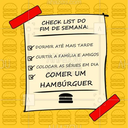 posts, legendas e frases de hamburguer para whatsapp, instagram e facebook: Fim de semana é hora de curtir, relaxar e claro: comer bem! Agora comentem aqui: quais são os planos de vocês para este fim de semana? #hamburguer #ahazoutaste #hamburgueria