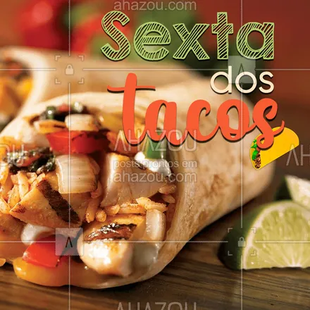 posts, legendas e frases de cozinha mexicana para whatsapp, instagram e facebook: Sextou, vem comer taco! #tacos #ahazoutaste #comidamexicana #mexicana #bandbeauty