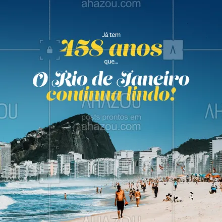 posts, legendas e frases de posts para todos para whatsapp, instagram e facebook: E que venham mais 458, porque eu tenho certeza que o Rio continuará cada vez mais lindo! #Rio #ahazou #Aniversário