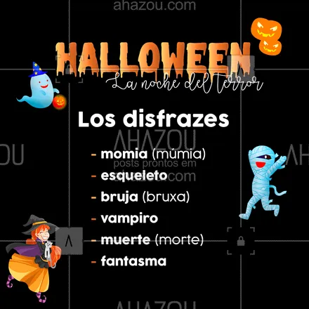 posts, legendas e frases de línguas estrangeiras para whatsapp, instagram e facebook: Y tu? Já conhecia o nome das fantasias de Halloween em Espanhol? ?? #Espanhol #Disfrazes #AhazouEdu #Halloween  #aulasdeespanhol
