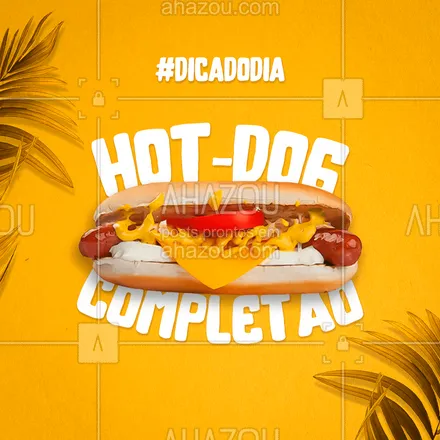 posts, legendas e frases de hot dog  para whatsapp, instagram e facebook: A dica de hoje é o delicioso Cachorrão completo! Não passe vontade e peça o seu! ? #ahazoutaste #hotdoglovers #hotdog #food #hotdoggourmet #ahazoutaste 