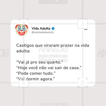 posts, legendas e frases de posts para todos para whatsapp, instagram e facebook: Pior que esses castigos eram tudo que a gente não queria... e agora são as  recompensas que esperamos todos os dias 🤣.

#ahazou #meme #vidaadulta #adulto #realidadedavidaadulta
