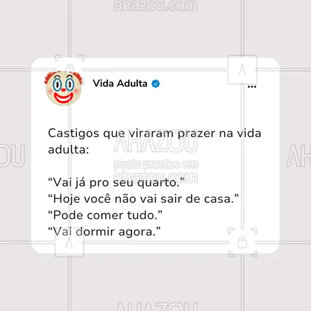 posts, legendas e frases de posts para todos para whatsapp, instagram e facebook: Pior que esses castigos eram tudo que a gente não queria... e agora são as  recompensas que esperamos todos os dias 🤣.

#ahazou #meme #vidaadulta #adulto #realidadedavidaadulta
