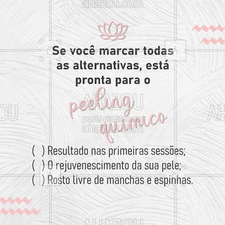 posts, legendas e frases de estética facial para whatsapp, instagram e facebook: Marcou todas as alternativas? Então agora você só precisa marcar o seu horário. ? #AhazouBeauty  #esteticafacial #skincare #peelingquimico #rejuvenescimento 