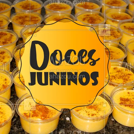 Comidas Salgadas e Doces para São João  Doces de festa junina, Docinho no  copinho, Comidas de festa junina
