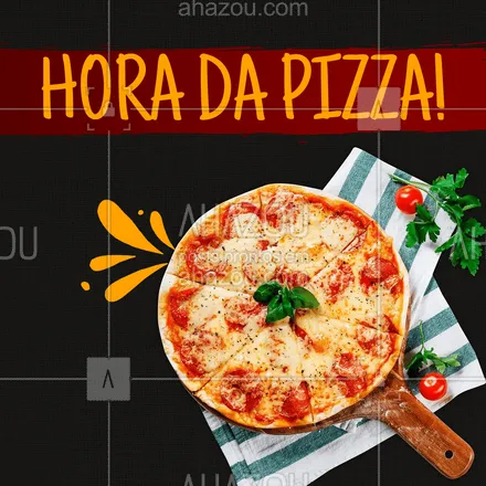 posts, legendas e frases de pizzaria para whatsapp, instagram e facebook: Se essa não é a melhor hora do dia, não sei qual pode ser! ? Peça já a sua pizza! ??  
#Pizza #Pizzaria #ahazoutaste #CarrosselAhz  #pizzalife #pizzalovers
