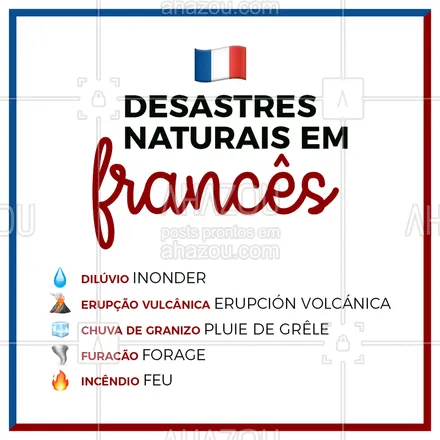posts, legendas e frases de línguas estrangeiras para whatsapp, instagram e facebook: Confira como dizer alguns fenômenos da natureza em francês! #frances #ahazou  #ahazoueducacao  #linguas  #cursodefrances #dicasdefrances