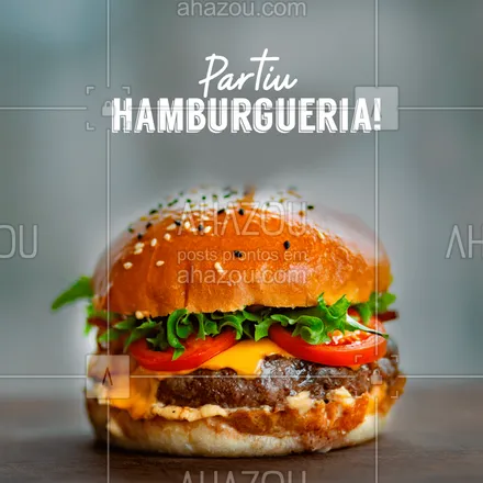 posts, legendas e frases de hamburguer para whatsapp, instagram e facebook: Todo dia é dia de hambúrguer! PARTIU? #hamburgueria #ahazou #burger #loucosporhamburguer