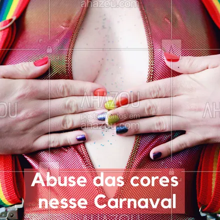 posts, legendas e frases de manicure & pedicure para whatsapp, instagram e facebook: Já agendou suas unhas para o Carnaval? ?❤️️ Estamos te esperando #ahazou #unhas #carnaval #manicure